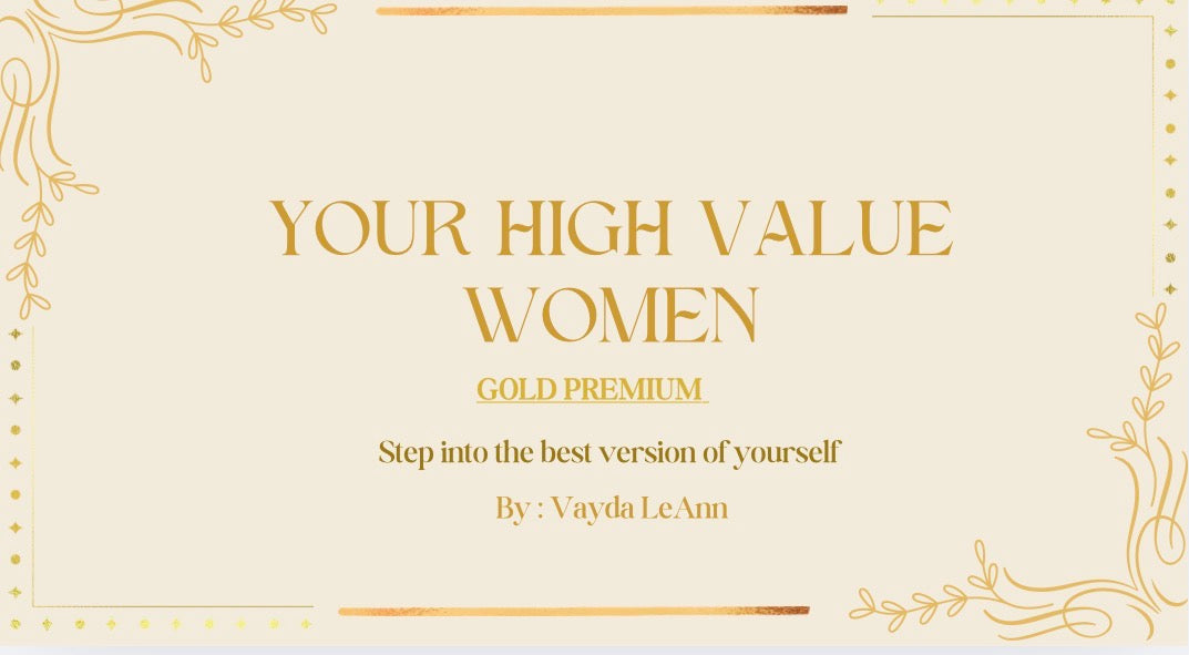Become Your High Value Women GOLD PREMIUM