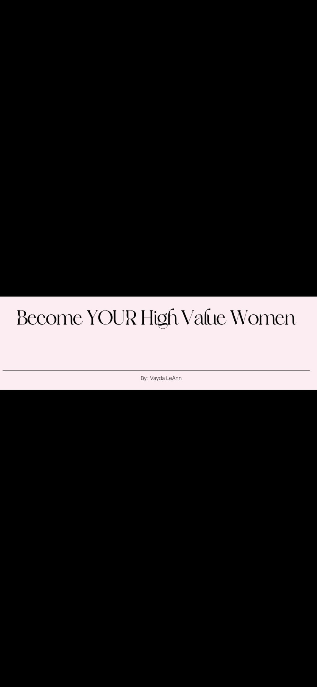 Become YOUR High Value Woman ￼Digital Work Book