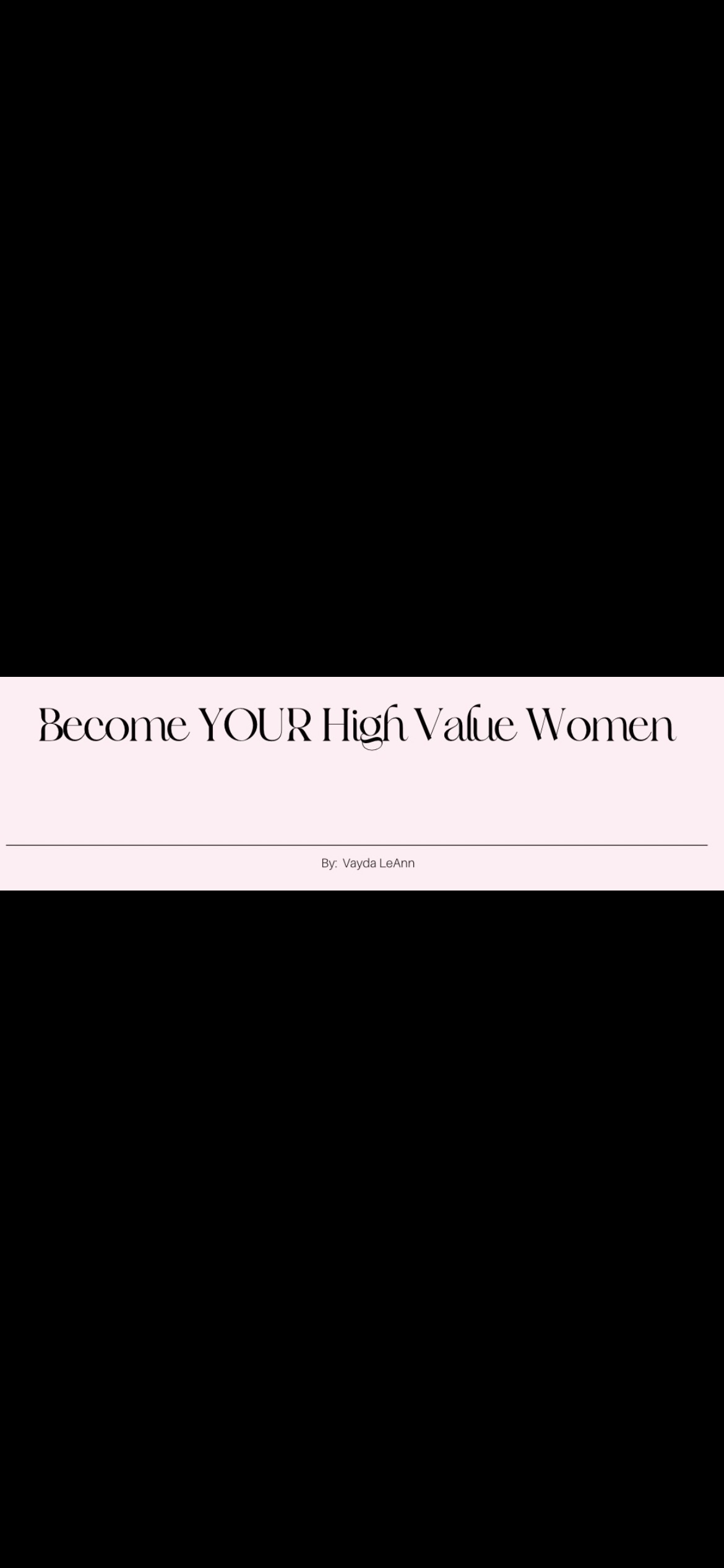 Become YOUR High Value Woman ￼Digital Work Book